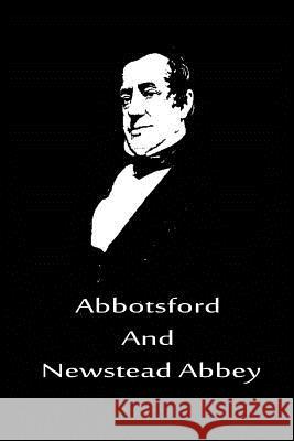 Abbotsford And Newstead Abbey Irving, Washington 9781480020542 Createspace - książka