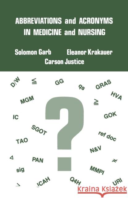 Abbreviations and Acronyms in Medicine and Nursing Solomon Garb Carson Justice Eleanor Krakauer 9783662388006 Springer - książka