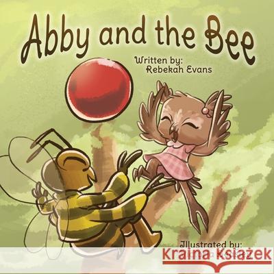 Abby and the Bee Rebekah Evans Victoria Beasley 9780578648637 Rebekah Evans - książka