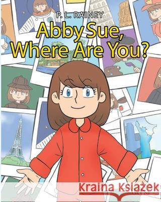 Abby Sue, Where are You? P. L. Rainey 9781737174837 Patricia L. Rainey - książka