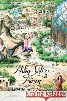 Abby Wize - AWAY: Loved Awake, Growing Aware Lisa Bradley Godward, Sean Michael Robinson, Andréana E Lefton 9781733327602 Wize Media - książka