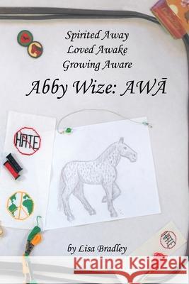 Abby Wize: Awa Bradley, Lisa 9781452024905 Authorhouse - książka