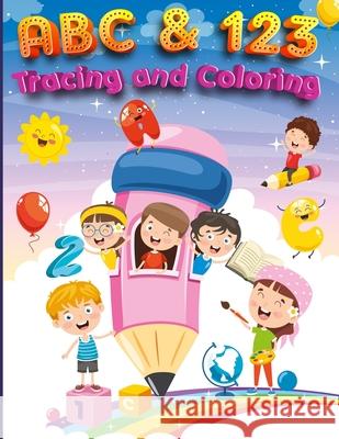 ABC & 123 Coloring and Tracing: My First Home Learning Alphabet And Number Tracing Book For Children, ABC and 123 Handwriting Practice Paper Education Colouring 9783986110956 Van Press Titi - książka