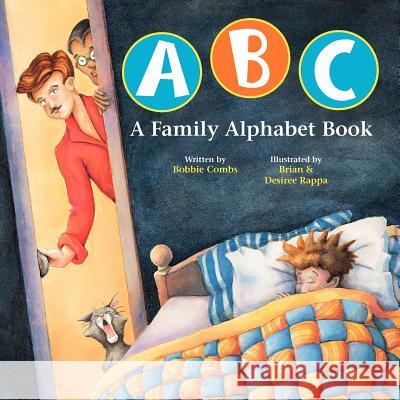 ABC A Family Alphabet Book Rappa, Desiree &. Brian 9780967446813 Two Lives Publishing - książka