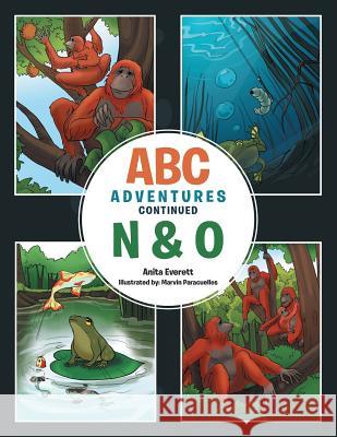 ABC Adventures Continued - N & O Anita Everett 9781493126460 Xlibris Corporation - książka
