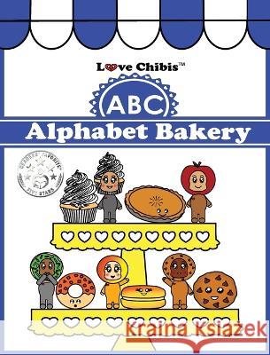 ABC Alphabet Bakery Joqlie Publishing LLC   9781957875156 Joqlie Publishing, LLC - książka