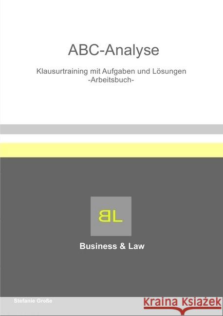 ABC Analyse Klausurtraining mit Aufgaben und Lösungen Arbeitsbuch : Klausurtraining mit Aufgaben und Lösungen Große, Stefanie 9783741866333 epubli - książka