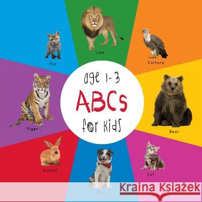ABC Animals for Kids age 1-3 (Engage Early Readers: Children's Learning Books) Martin, Dayna 9781772260502 Engage Books - książka