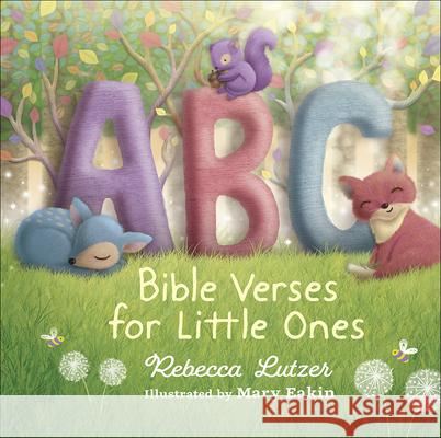 ABC Bible Verses for Little Ones Rebecca Lutzer Mary Eakin 9780736973434 Harvest House Publishers,U.S. - książka