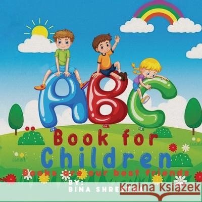 ABC Book for Children: Books Are Our Best Friends Bina Shrestha 9781964482774 Oxford Book Writers - książka