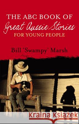 ABC Book Great Aussie Stories Young Ed Bill Marsh 9780733328282 Harper Collins Publishers Australia Pty Ltd - książka