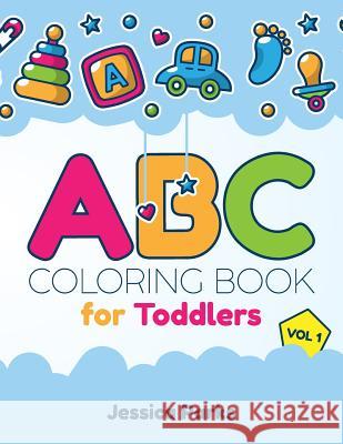 ABC Coloring Book for Toddlers: Alphabet Activity Coloring Book for Boys and Girls, Kids & Toddlers Jessica Parks 9781731281340 Independently Published - książka
