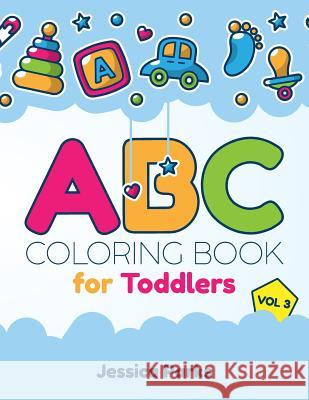 ABC Coloring Book for Toddlers: Alphabet Activity Coloring Book for Boys and Girls, Kids & Toddlers Jessica Parks 9781731281371 Independently Published - książka
