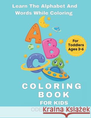 ABC Coloring Book: Learn The Alphabets And Words While Coloring Odell Staggers 9798514241224 Independently Published - książka