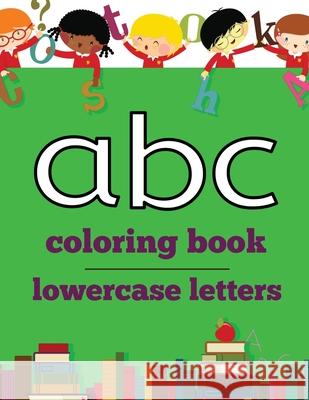 abc coloring book: lowercase letters Sharon Asher 9781951462062 Cactus Pear Books LLC - książka