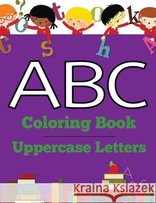 ABC Coloring Book: Uppercase Letters Sharon Asher 9781951462055 Cactus Pear Books LLC - książka