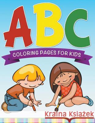 ABC Coloring Pages For Kids - Super Fun Edition Speedy Publishing LLC 9781681277233 Speedy Publishing Books - książka