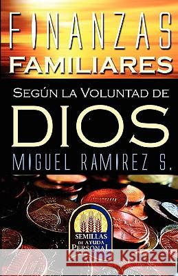 ABC de Las Finanzas Familiares Miguel Ramirez-Sanchez 9780982328217 Editorial Mies - książka