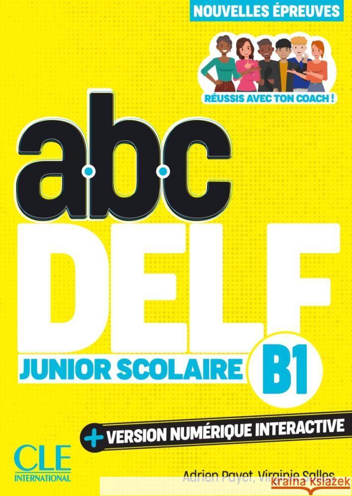 abc DELF Junior Scolaire B1 Payet, Adrien, Salles, Virginie 9783125301160 Klett Sprachen GmbH - książka