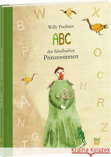 ABC der fabelhaften Prinzessinnen Puchner, Willy 9783314101298 Nord-Süd-Verlag - książka