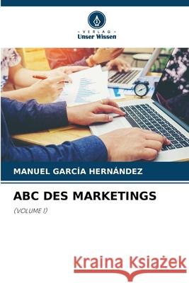 ABC DES MARKETINGS García Hernández, Manuel 9786203884418 Verlag Unser Wissen - książka