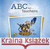 ABC des... Tauchens : Ein fröhliches Wörterbuch  9783736640160 Tomus Verlag