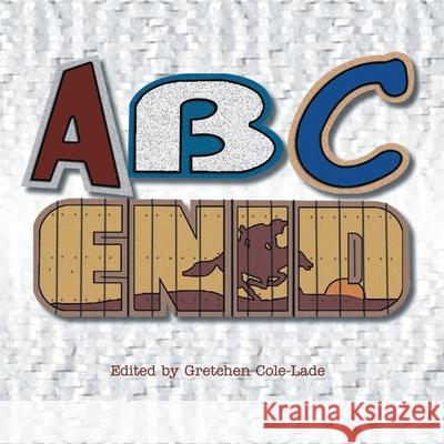 Abc Enid Gretchen Cole-Lade 9781425727918 Xlibris Us - książka