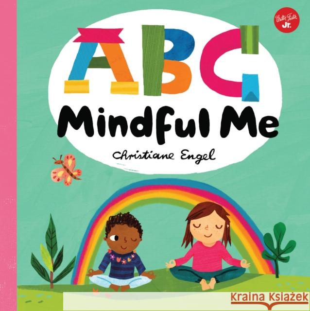 ABC for Me: ABC Mindful Me Walter Foster Jr Creative Team 9781633225107 Walter Foster Jr - książka