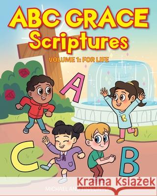 ABC Grace Scriptures: Volume 1: For Life Michael Linton Tina Linton 9781098020507 Christian Faith Publishing, Inc - książka