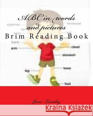 ABC in words and pictures: Brim Reading Book Landey, Jane 9781502556127 Createspace - książka