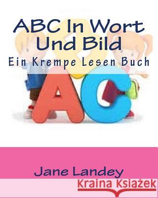 ABC In Wort Und Bild: Ein Krempe Lesen Buch Landey, Jane 9781511542548 Createspace - książka