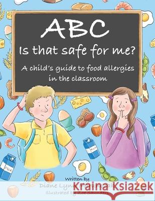 Abc Is That Safe for Me? Diane Lynn Marunczak, Zoe Saunders 9781489724434 Liferich - książka