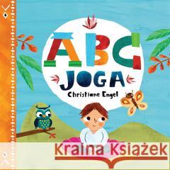 ABC Joga Christiane Engel, Vera Spark 9788365793751 Smart Books - książka