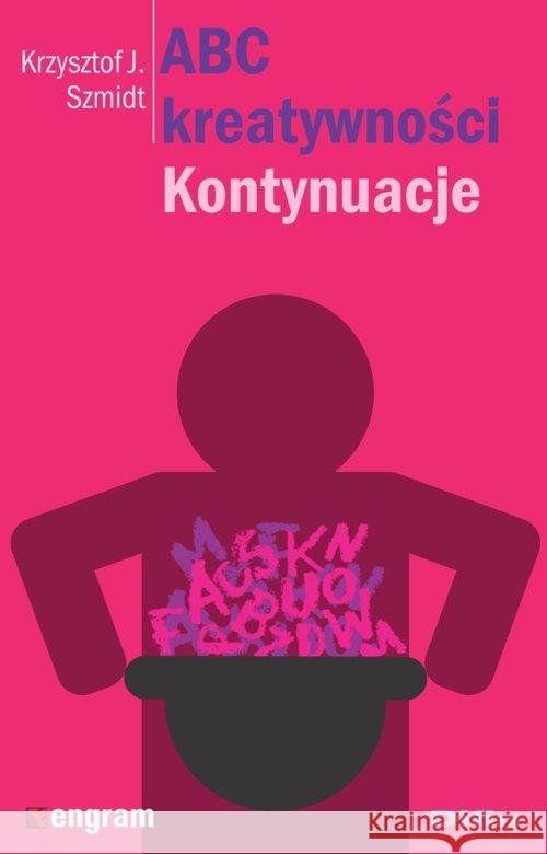 ABC kreatywności. Kontynuacje Szmidt Krzysztof J. 9788380857346 Difin - książka