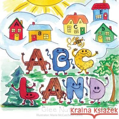 ABC Land Glee Nutter 9781478752066 Outskirts Press - książka