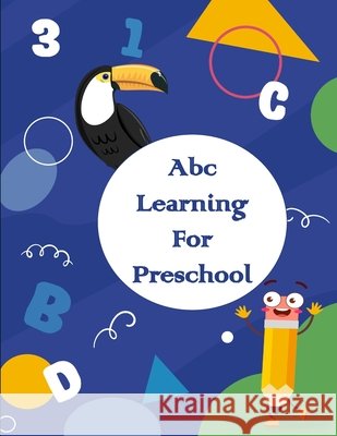 Abc Learning For Preschool: cursive writing practice book for kindergarteners, Trace Letters, Toddler Learning Activities, cursive handwriting workboo Publishing, Hakim 9798732608403 Independently Published - książka