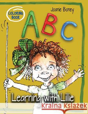 ABC Learning with Lillie Coloring Book Joanie Boney 9781530217403 Createspace Independent Publishing Platform - książka