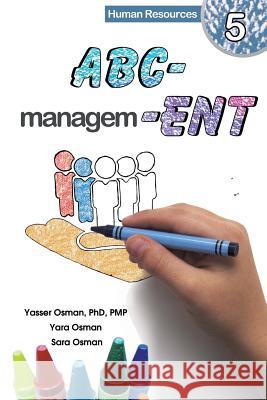 ABC-Management, Human Resources Yasser Osman Yara Osman Sara Osman 9781970024616 Publish Wholesale - książka