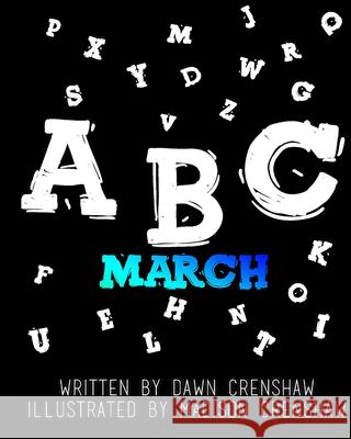 ABC March Madison Crenshaw Dawn Crenshaw 9781722448547 Createspace Independent Publishing Platform - książka