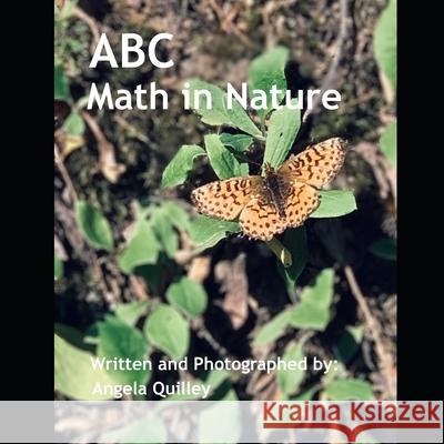 ABC Math in Nature Angela Quilley 9781777877125 Independently Published - książka