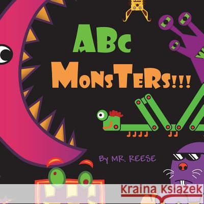 ABC Monsters: The A is for Aaaaaahh!!! the Z Is for Zither... MR Reese 9781491249833 Createspace - książka
