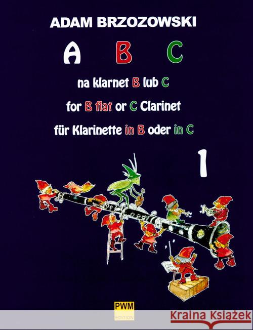 ABC na klarnet B lub C cz. 1 PWM Brzozowski Adam 9788322409459 Polskie Wydawnictwo Muzyczne - książka