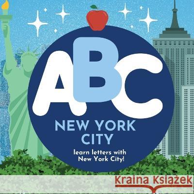 ABC New York City - Learn the Alphabet with New York City P G Hibbert   9781961170117 Thomasine Media LLC - książka