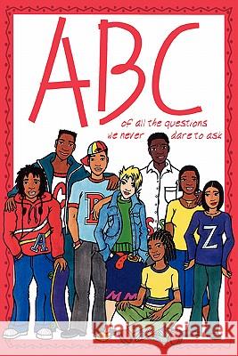 ABC of All the Questions We Never Dare Ask Kwela Books, Books Kwela Books 9781779220233 Weaver Press - książka