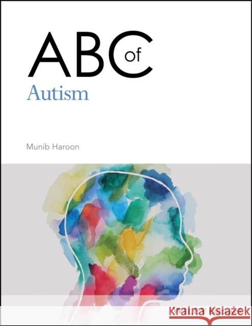 ABC of Autism Munib Haroon 9781119317258 Wiley-Blackwell - książka