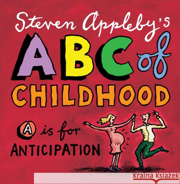 ABC of Childhood Steven Appleby, Steven Appleby 9780747576044 Bloomsbury Publishing PLC - książka