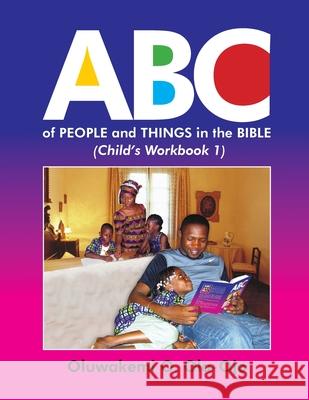 ABC of People and Things in the Bible- Child's Workbook 1 Oluwakemi O. Ola-Ojo 9781908015051 Protokos Publishers - książka