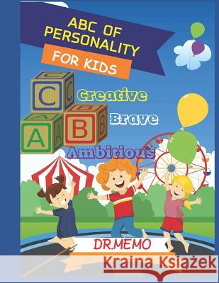 ABC of Personality for Kids: A Ambitious B Brave C Creative Dr Memo 9781796511895 Independently Published - książka