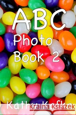 ABC Photo Book 2 Kathy Kafka, Kathy Kafka 9798597998695 Independently Published - książka