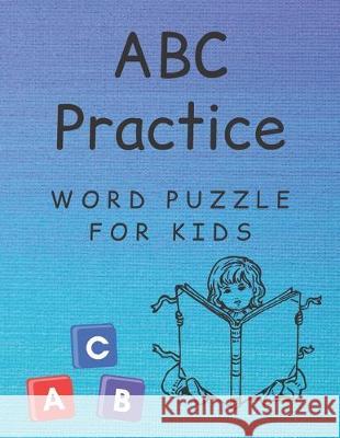 ABC Practice: handwriting practice paper - word search puzzle - for kids Tony Tang 9781705405659 Independently Published - książka